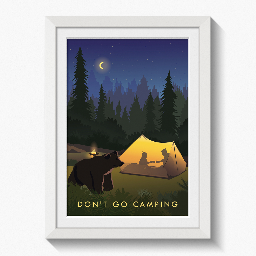 Don't Go Camping Travel Poster
