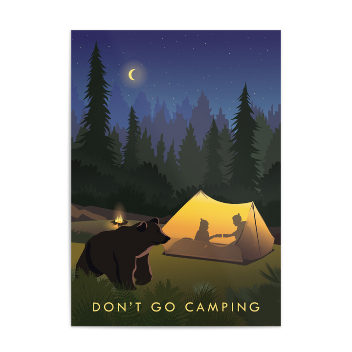 Don't Go Camping Travel Poster