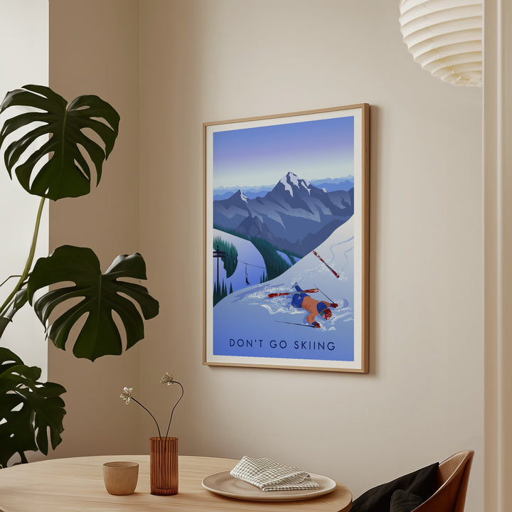 Don't Go Skiing Travel Poster